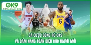 cá cược bóng rổ ok9